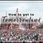 The best way to Get to Tomorrowland